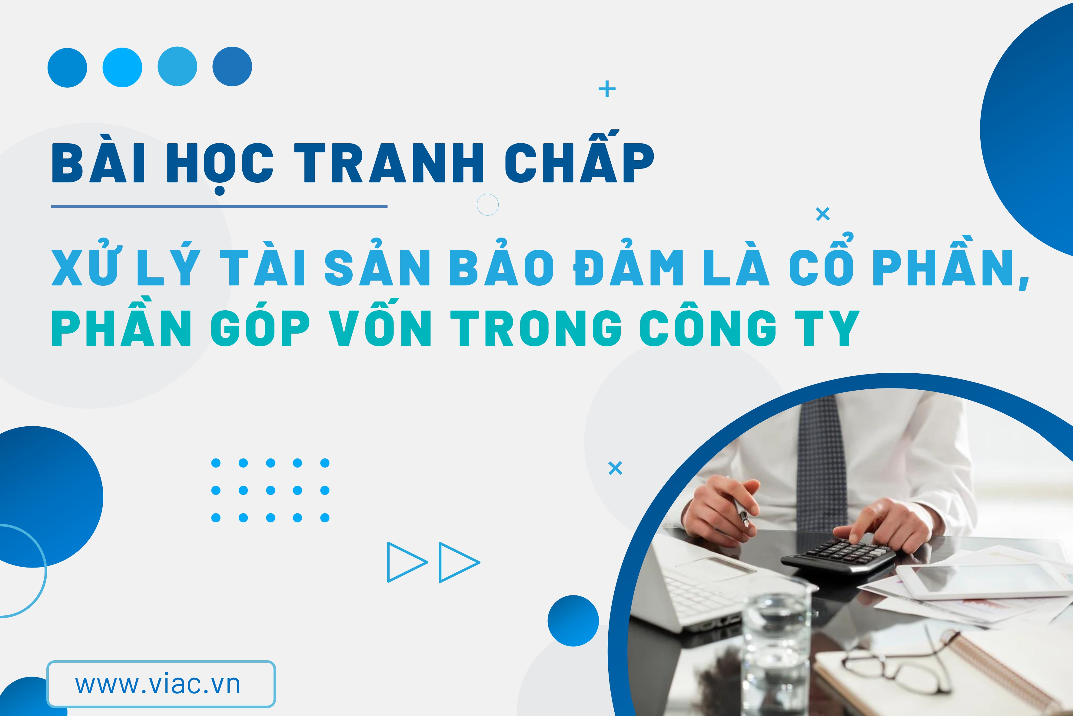 #107 | Xử lý tài sản bảo đảm là cổ phần, phần góp vốn trong công ty